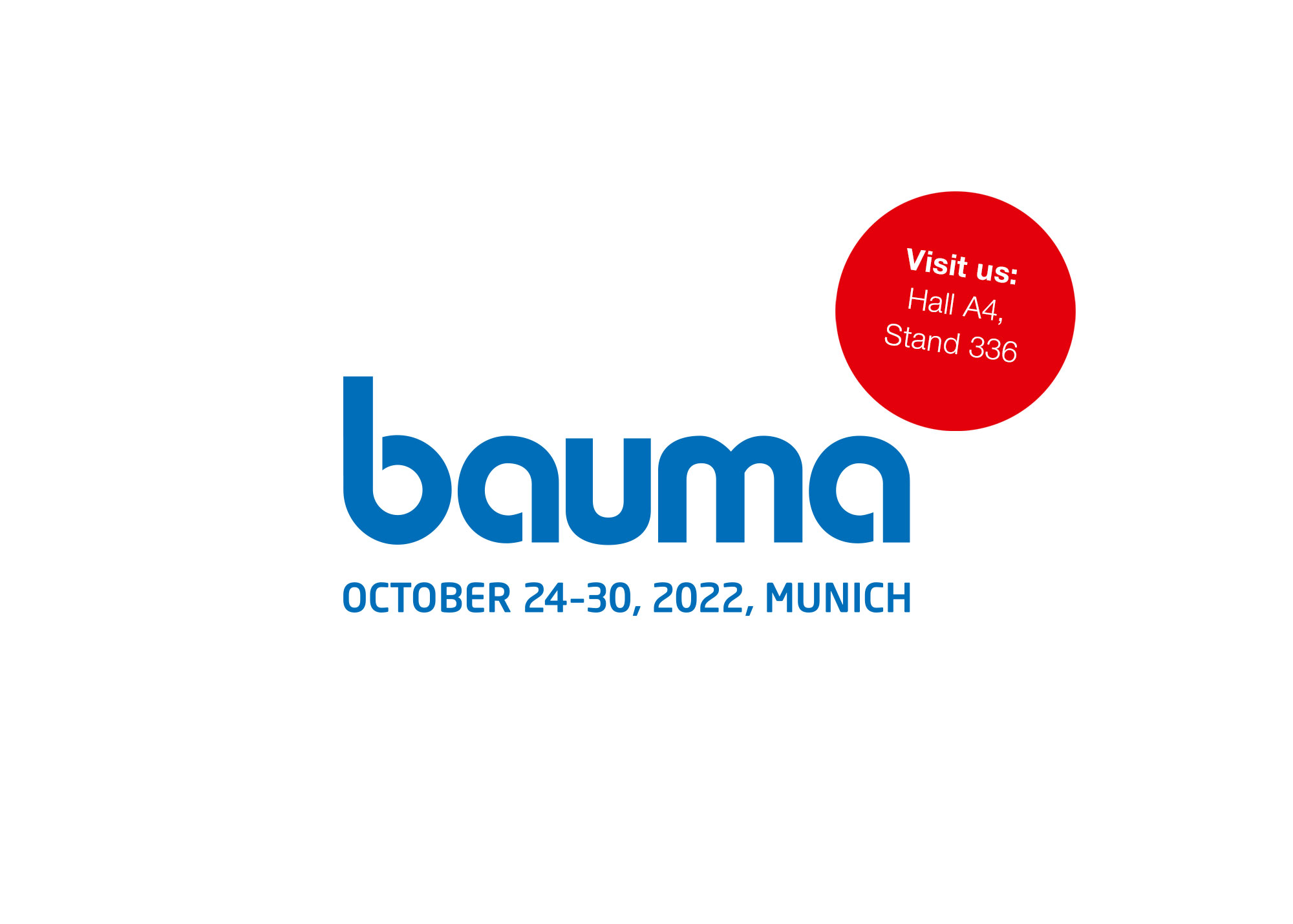 Here we go again: Meet us at bau­ma 2022